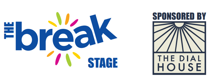 The Break Stage, sponsored by The Dial house